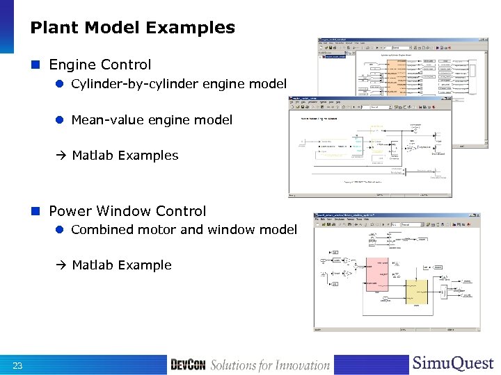 Plant Model Examples n Engine Control l Cylinder-by-cylinder engine model l Mean-value engine model