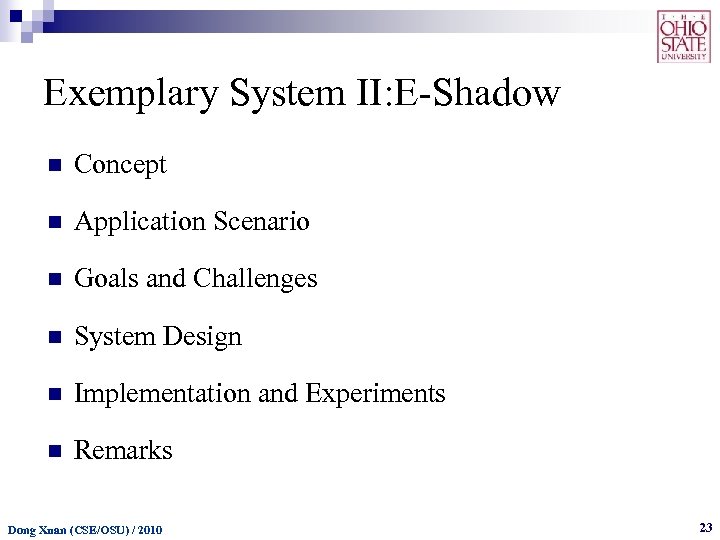 Exemplary System II: E-Shadow n Concept n Application Scenario n Goals and Challenges n
