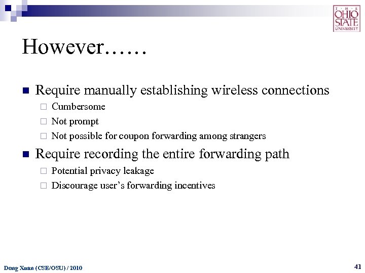 However…… n Require manually establishing wireless connections Cumbersome ¨ Not prompt ¨ Not possible