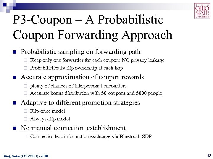P 3 -Coupon – A Probabilistic Coupon Forwarding Approach n Probabilistic sampling on forwarding