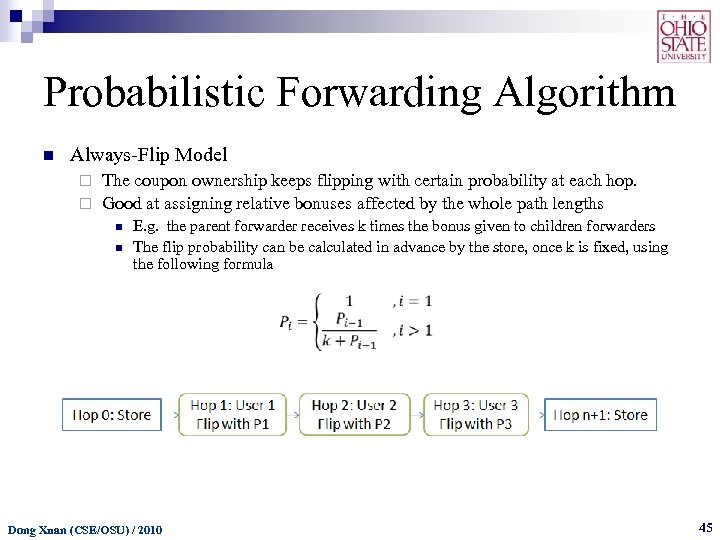 Probabilistic Forwarding Algorithm n Always-Flip Model The coupon ownership keeps flipping with certain probability