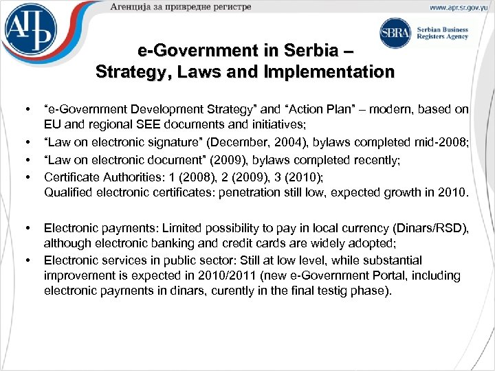 e-Government in Serbia – Strategy, Laws and Implementation • • • “e-Government Development Strategy”