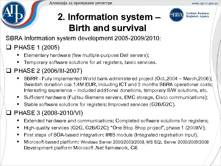 2. Information system – Birth and survival SBRA Information system development 2005 -2009/2010: q
