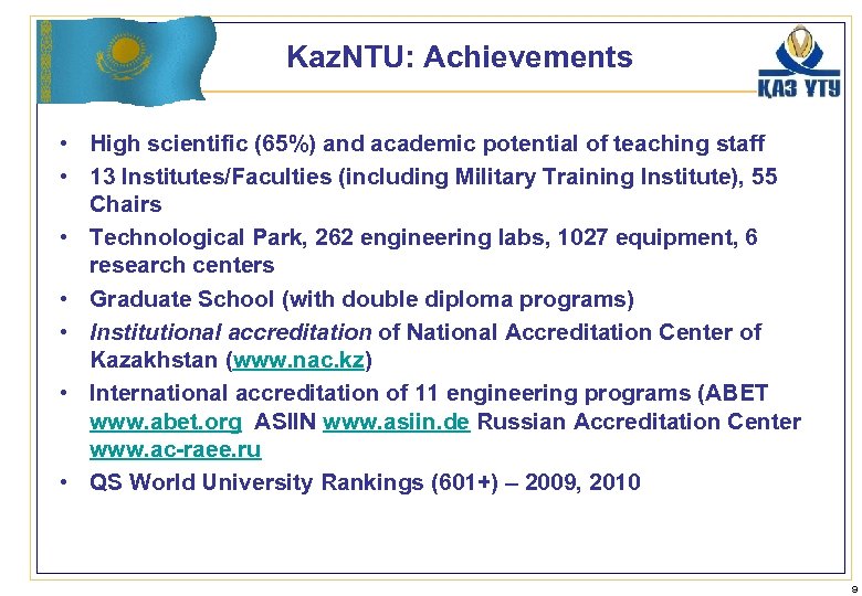 Kaz. NTU: Achievements • High scientific (65%) and academic potential of teaching staff •