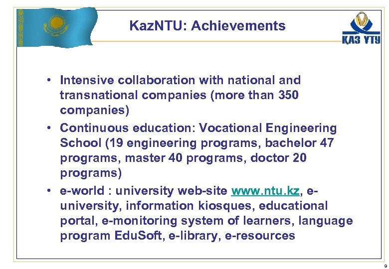 Kaz. NTU: Achievements • Intensive collaboration with national and transnational companies (more than 350