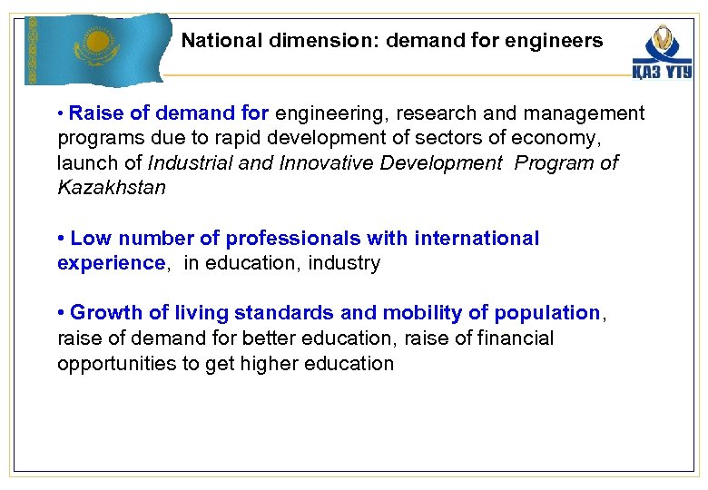 National dimension: demand for engineers • Raise of demand for engineering, research and management