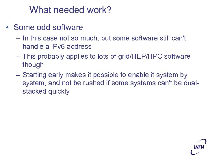 What needed work? • Some odd software – In this case not so much,