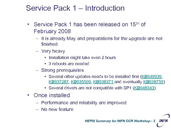 Service Pack 1 – Introduction • Service Pack 1 has been released on 15