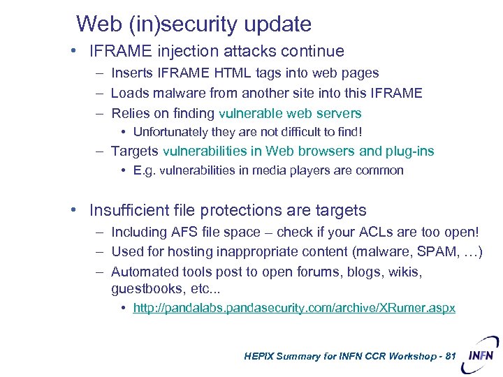 Web (in)security update • IFRAME injection attacks continue – Inserts IFRAME HTML tags into
