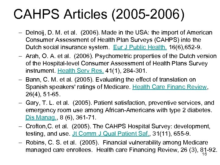 CAHPS Articles (2005 -2006) – Delnoij, D. M. et al. (2006). Made in the