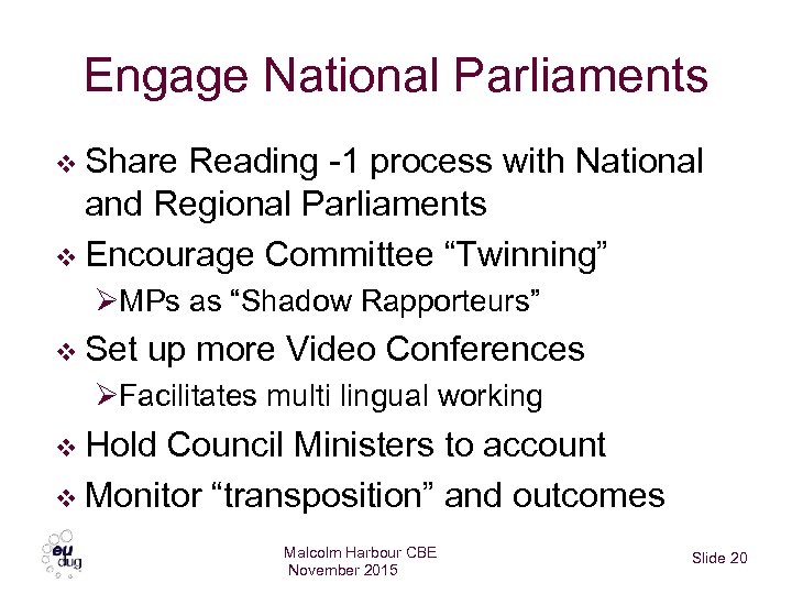 Engage National Parliaments v Share Reading -1 process with National and Regional Parliaments v