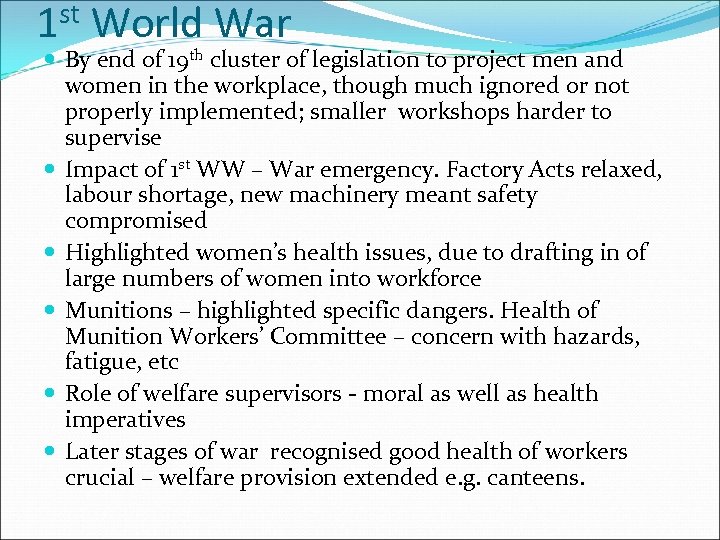 st 1 World War By end of 19 th cluster of legislation to project