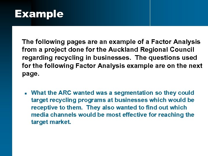 Example The following pages are an example of a Factor Analysis from a project