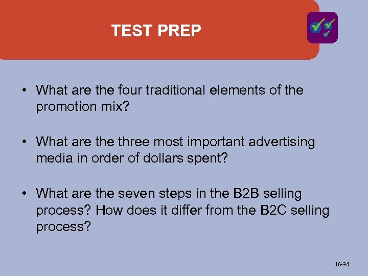 TEST PREP • What are the four traditional elements of the promotion mix? •