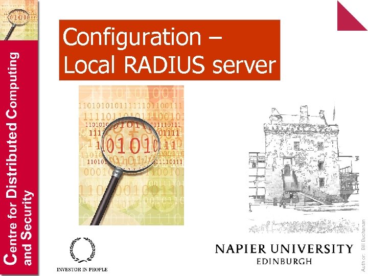 Author: Bill Buchanan Configuration – Local RADIUS server 