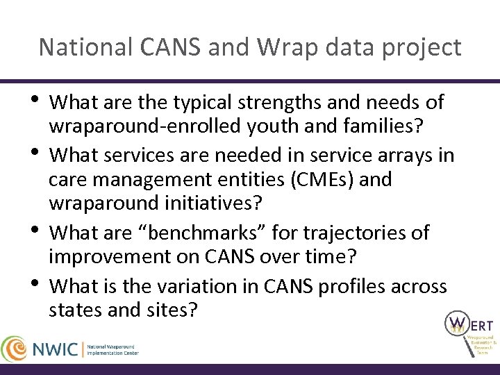 National CANS and Wrap data project • What are the typical strengths and needs