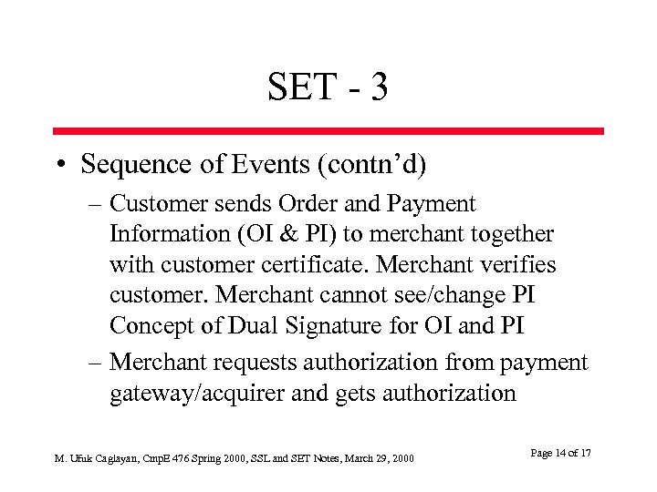 SET - 3 • Sequence of Events (contn’d) – Customer sends Order and Payment