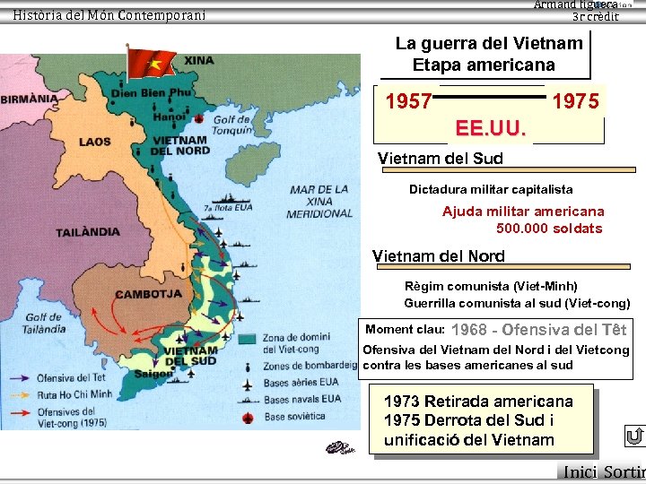 Armand figuera 3 r crèdit Història del Món Contemporani La guerra del Vietnam Etapa