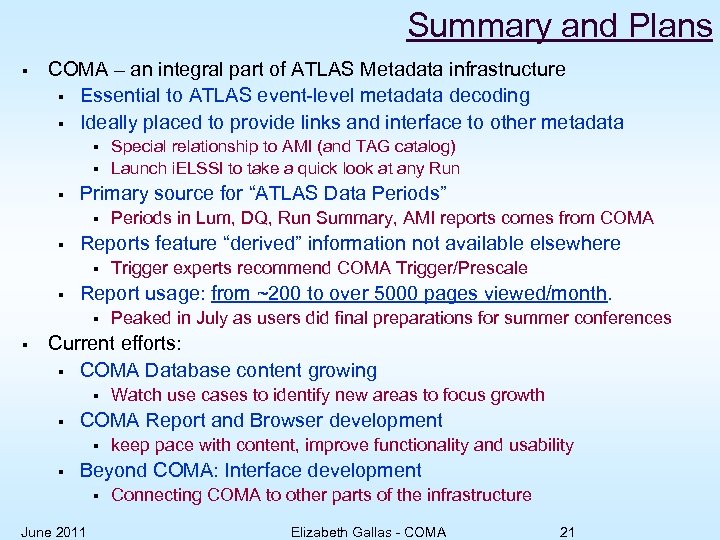 Summary and Plans § COMA – an integral part of ATLAS Metadata infrastructure §