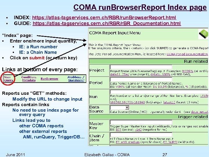 COMA run. Browser. Report Index page § § INDEX: https: //atlas-tagservices. cern. ch/RBR/run. Browser.