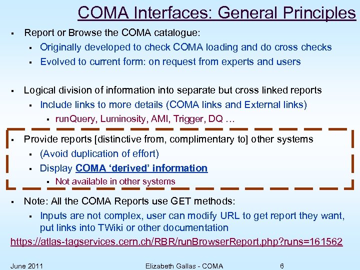 COMA Interfaces: General Principles § Report or Browse the COMA catalogue: § Originally developed