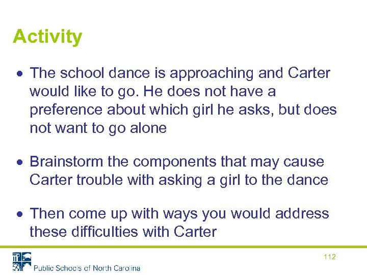 Activity The school dance is approaching and Carter would like to go. He does