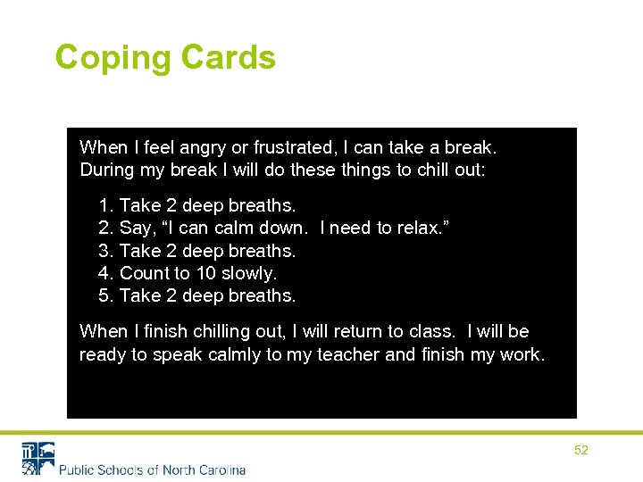 Coping Cards When I feel angry or frustrated, I can take a break. During