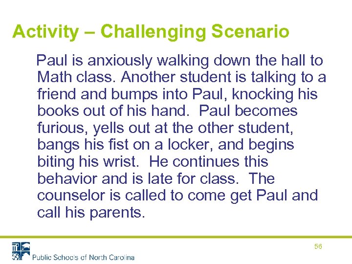 Activity – Challenging Scenario Paul is anxiously walking down the hall to Math class.