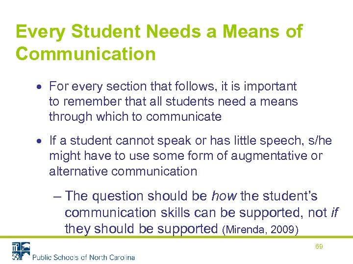 Every Student Needs a Means of Communication For every section that follows, it is