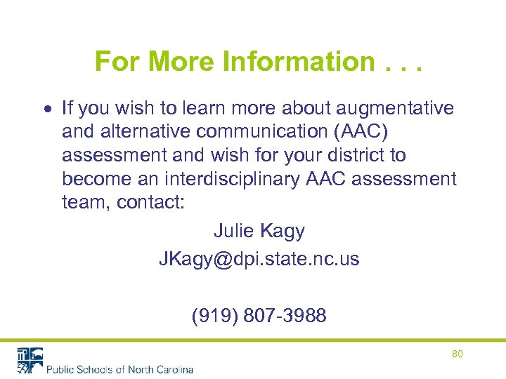 For More Information. . . If you wish to learn more about augmentative and