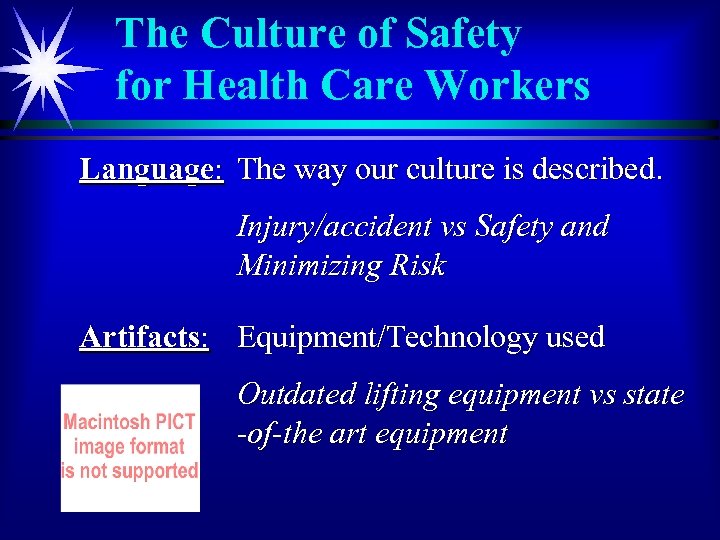 The Culture of Safety for Health Care Workers Language: The way our culture is