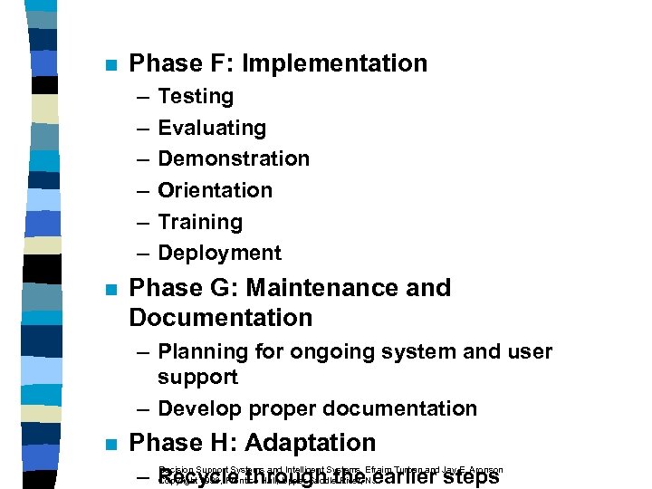 n Phase F: Implementation – – – n Testing Evaluating Demonstration Orientation Training Deployment