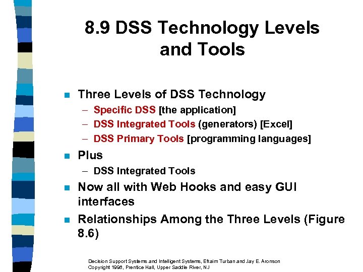 8. 9 DSS Technology Levels and Tools n Three Levels of DSS Technology –