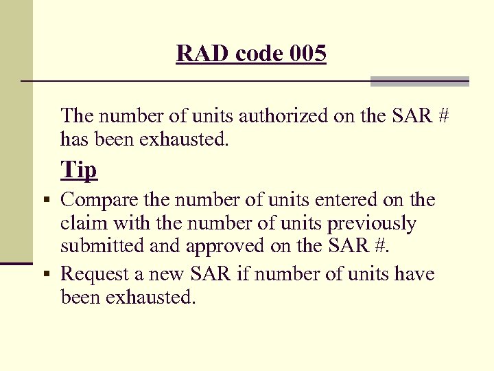 RAD code 005 The number of units authorized on the SAR # has been