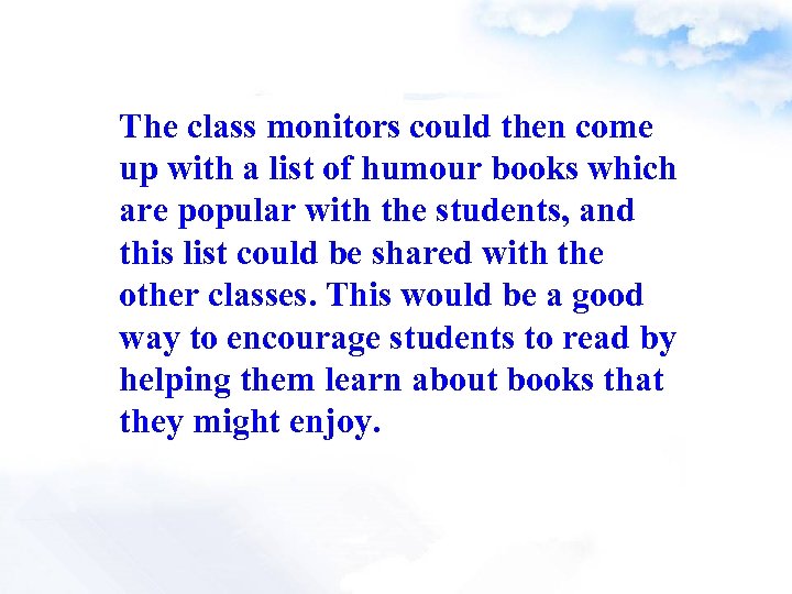 The class monitors could then come up with a list of humour books which