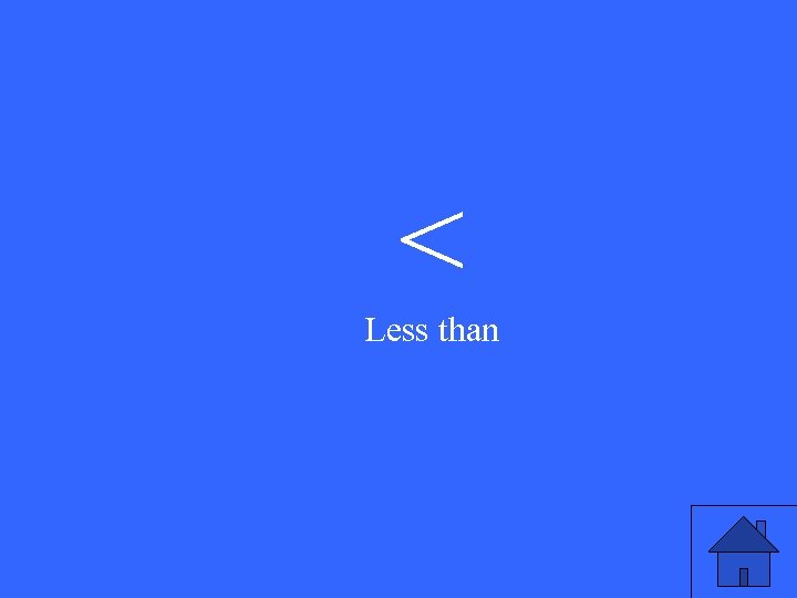 < Less than 