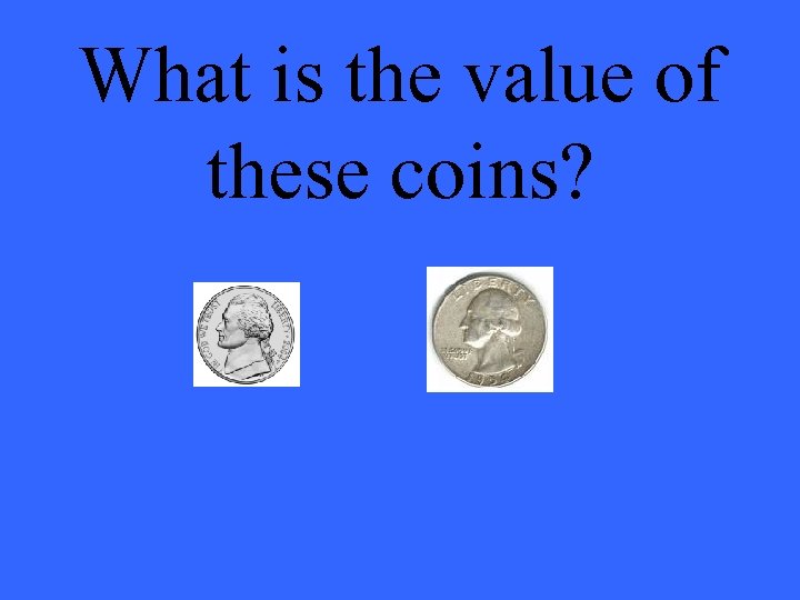 What is the value of these coins? 