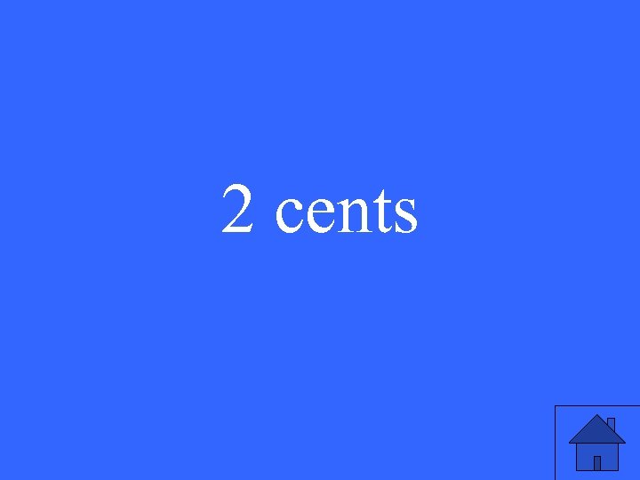 2 cents 