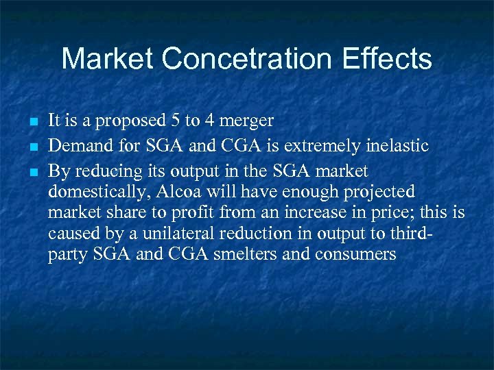 Market Concetration Effects n n n It is a proposed 5 to 4 merger