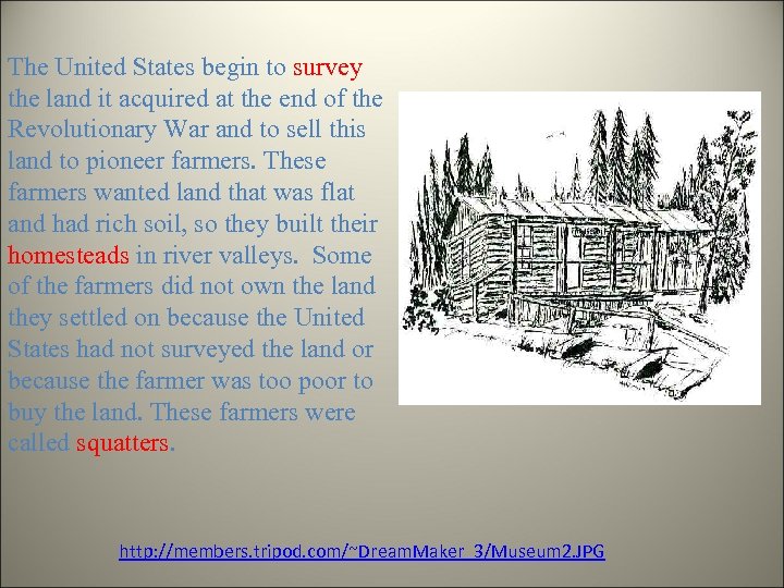 The United States begin to survey the land it acquired at the end of
