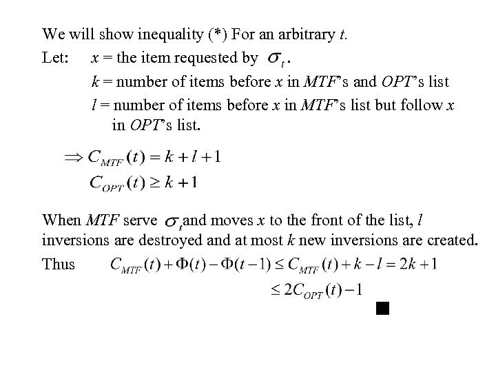We will show inequality (*) For an arbitrary t. Let: x = the item