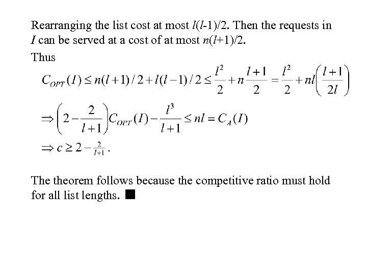 Rearranging the list cost at most l(l-1)/2. Then the requests in I can be
