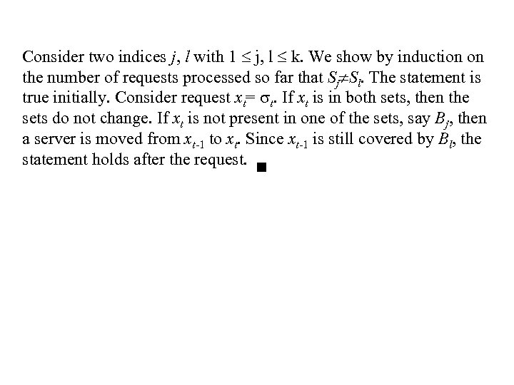 Consider two indices j, l with 1 j, l k. We show by induction