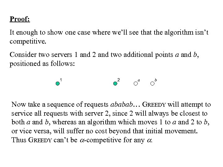 Proof: It enough to show one case where we’ll see that the algorithm isn’t