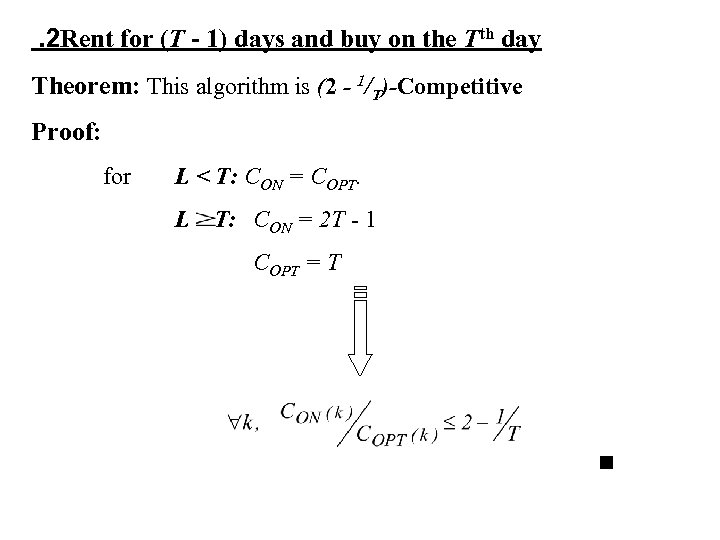 . 2 Rent for (T - 1) days and buy on the Tth day