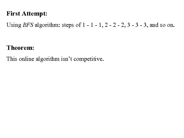 First Attempt: Using BFS algorithm: steps of 1 - 1, 2 - 2, 3