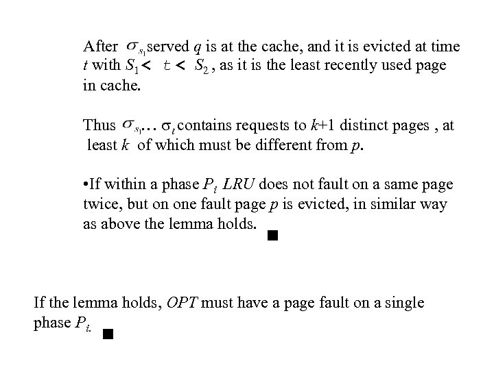 After served q is at the cache, and it is evicted at time t
