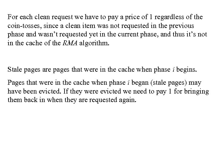 For each clean request we have to pay a price of 1 regardless of