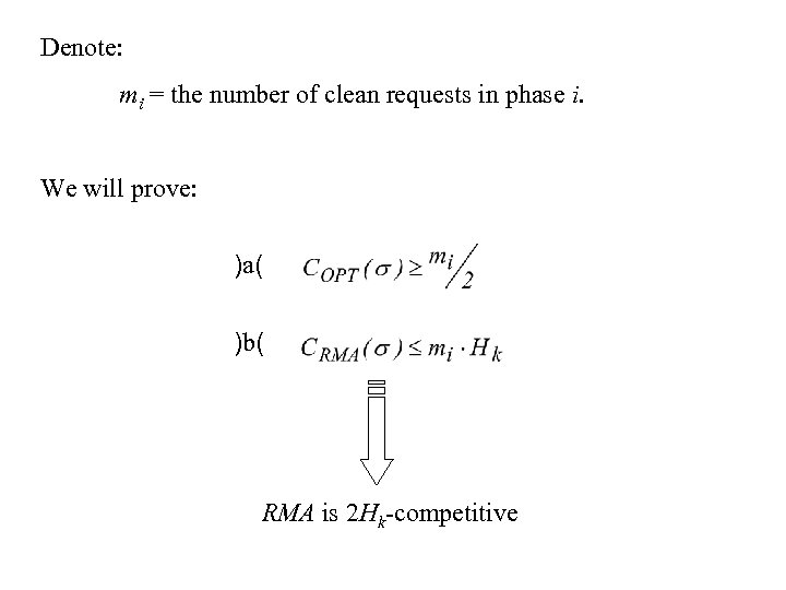 Denote: mi = the number of clean requests in phase i. We will prove: