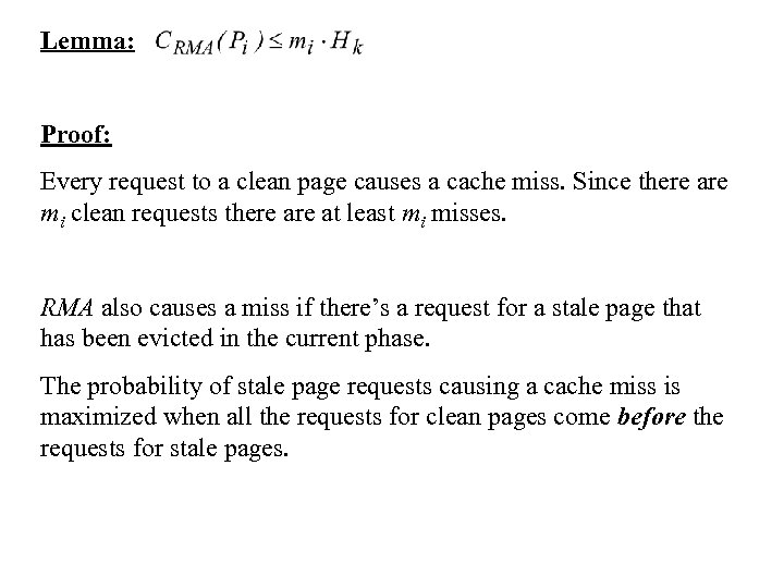 Lemma: Proof: Every request to a clean page causes a cache miss. Since there